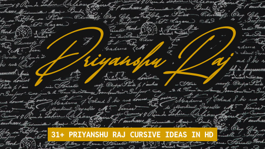 Priyanshu Raj name signatures